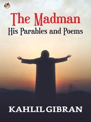 cover image of The Madman: His Parables and Poems